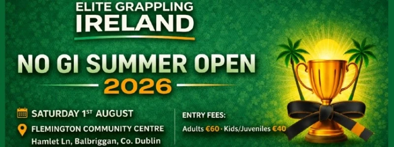 ELITE GRAPPLING IRELAND - NO GI SUMMER OPEN 2026