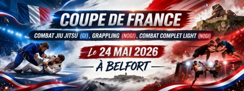 COUPE DE FRANCE – COMBAT JIU JITSU ( GI), GRAPPLING (NOGI), COMBAT COMPLET LIGHT ( NOGI)