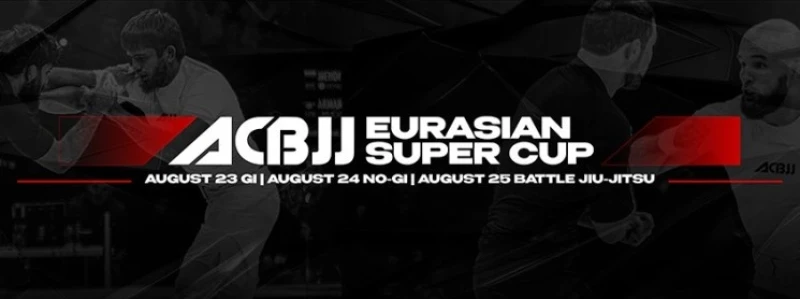 ACBJJ EURASIAN SUPER CUP GI, NO-GI & BATTLE 2026