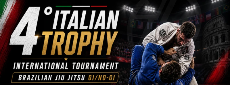 4th BJJ ITALIAN TROPHY - GI AND NO-GI, INTERNATIONAL TOURNAMENT