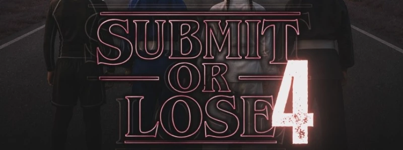 SUBMIT OR LOSE #4