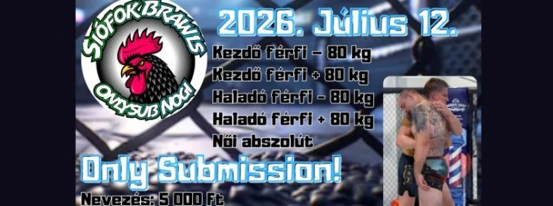 SIÓFOK BRAWLS (NOGI ONLY SUBMISSION)