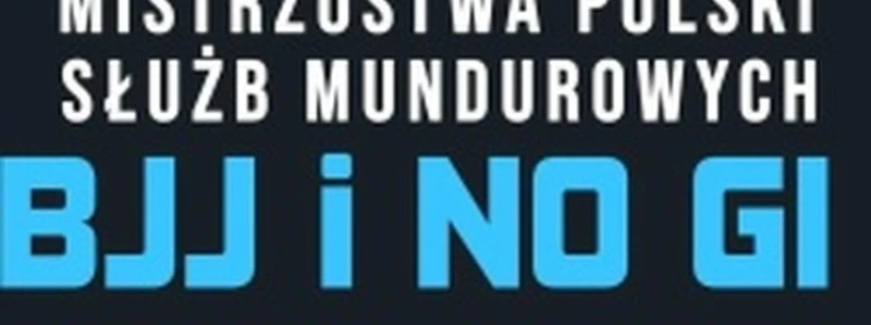 VI Mistrzostwa Polski Służb mundurowych w Bjj GI i No GI 2025