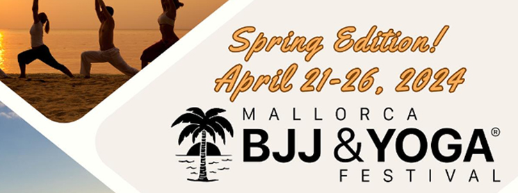 Mallorca BJJ & Yoga Festival Spring Edition